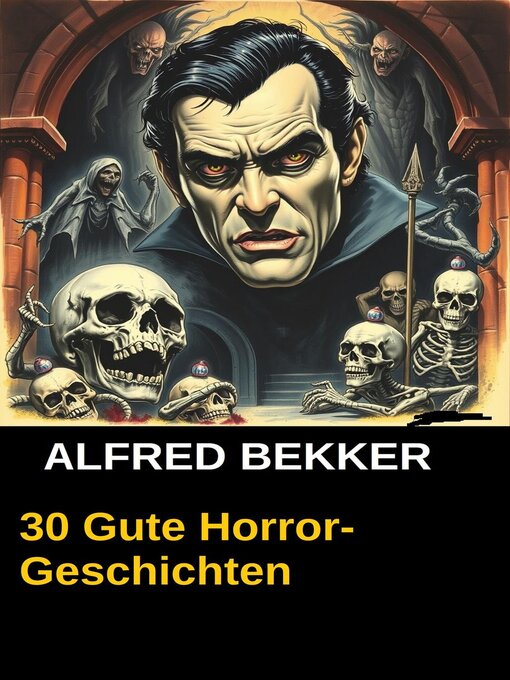 Title details for 30 Gute Horror-Geschichten by Alfred Bekker - Available